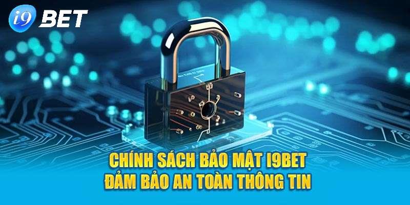 Dữ liệu khách hàng cung cấp trên hệ thống I9BET đảm bảo tuyệt mật