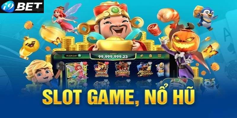 Slot game tựa game có tỷ lệ trả thưởng cao tại I9BET